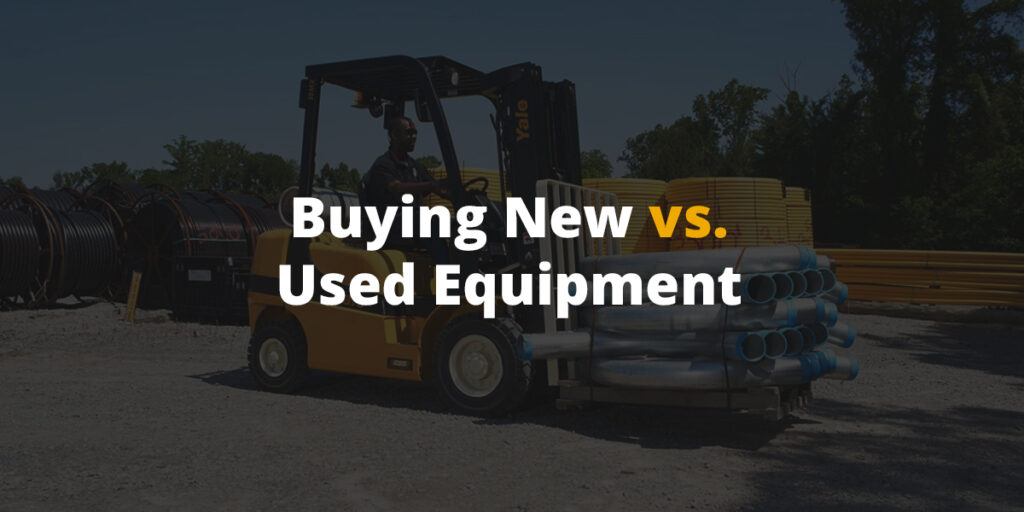 new vs used equipment