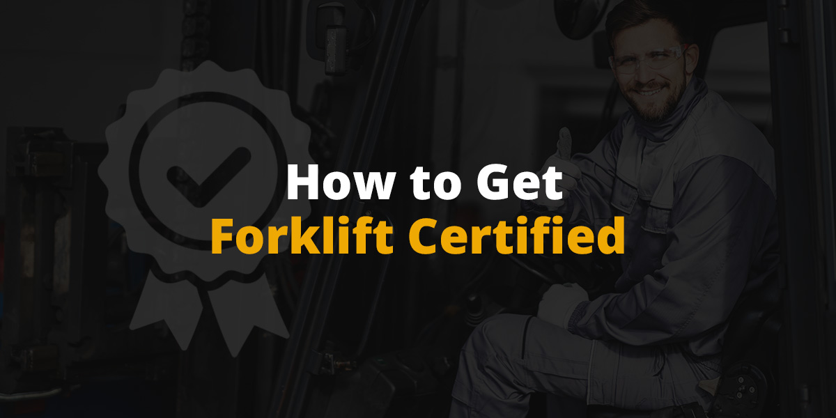 how-to-get-forklift-certified How to get forklift certified
